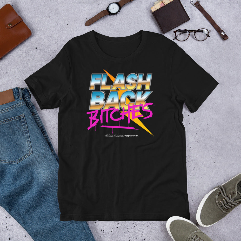 Flashback Bitches Unisex T-shirt