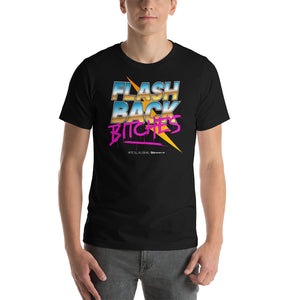 Flashback Bitches Unisex T-shirt