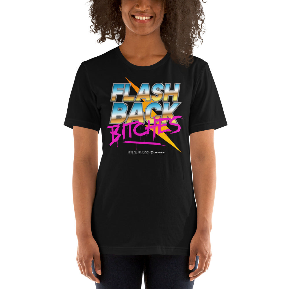 Flashback Bitches Unisex T-shirt