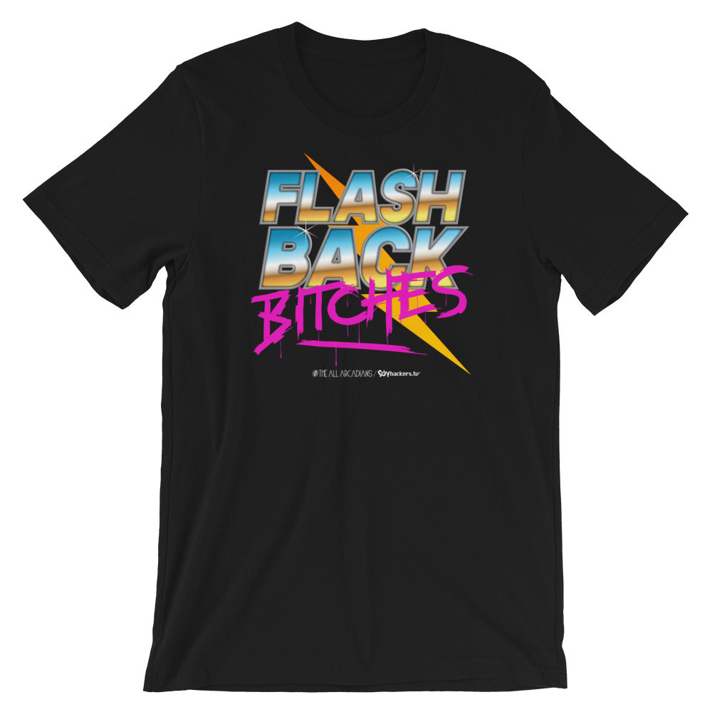 Flashback Bitches Unisex T-shirt