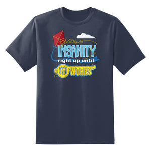 Genius Is Insanity Right Up Until It Works Unisex T-Shirt