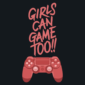 Girls Can Game Too Unisex Hoodie