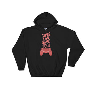 Girls Can Game Too Unisex Hoodie
