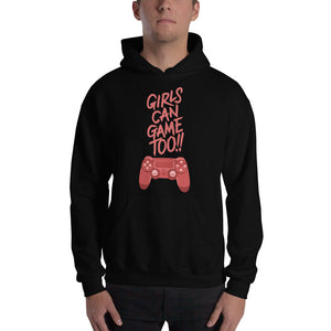 Girls Can Game Too Unisex Hoodie