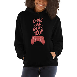 Girls Can Game Too Unisex Hoodie