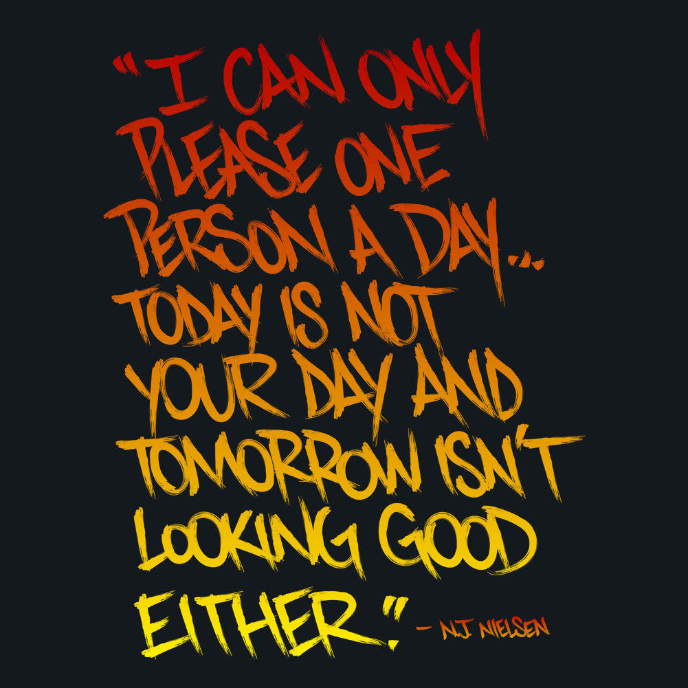 I Can Only Please One Person a Day Unisex T-Shirt by Sexy Hackers