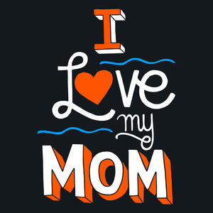 I Love My Mom Unisex T-Shirt by Sexy Hackers