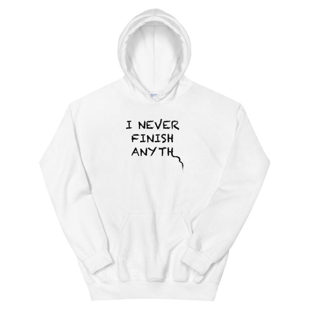 I Never Finish Anyth Unisex Hoodies (White)