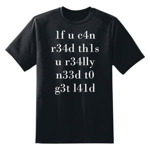 If You Can Read This Leet Speak 1337 Ironic Unisex T-Shirt
