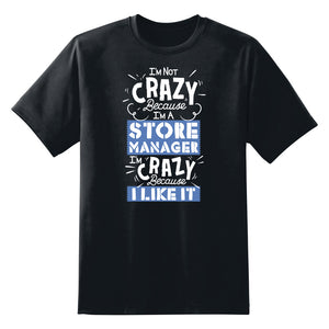 I'm Not Crazy Unisex T-Shirt