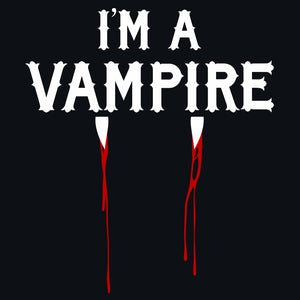 I'm A Vampire T-Shirt by Sexy Hackers
