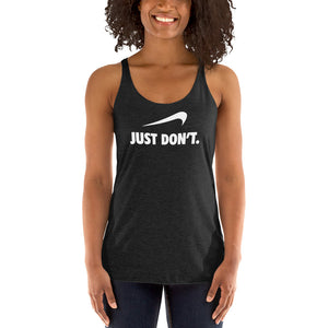 Just Don't Women's Racer-back Tank-top