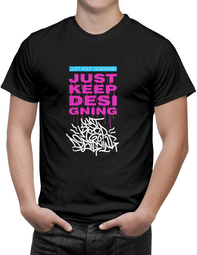 Shirt - Just Keep Designing  - 3