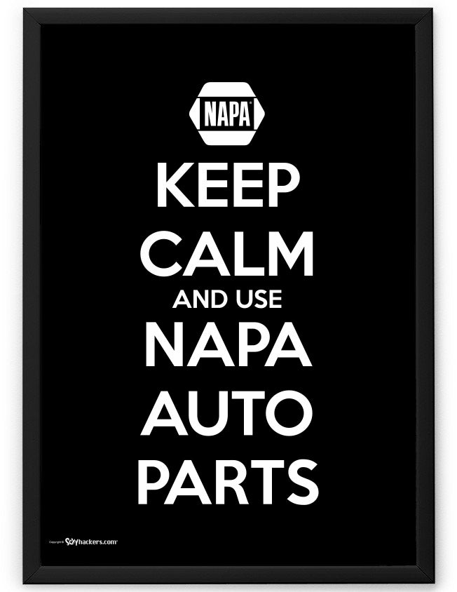 Keep Calm and Use NAPA AUTO PARTS Poster