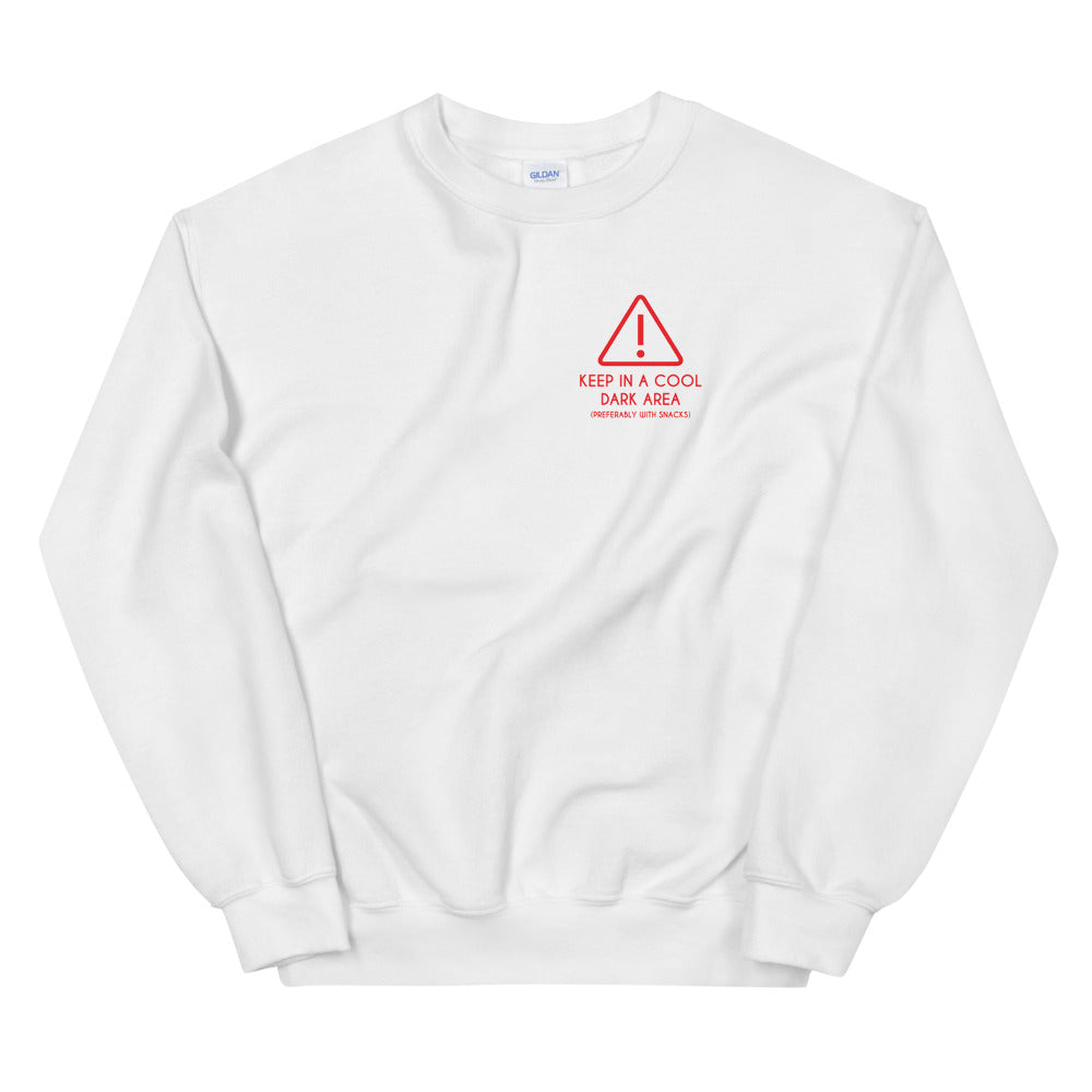 Keep in a Cool Damp Area Unisex Sweatshirts