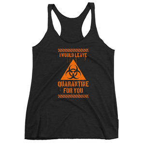I Would Leave For You Women's Racer-back Tank-top