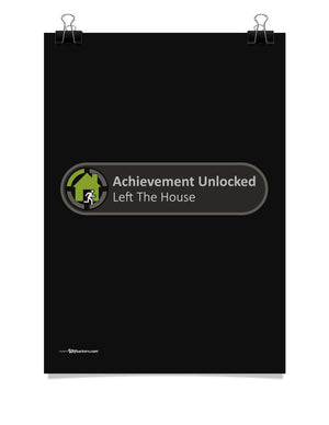 X-Box Achievement Unlocked Left the House Poster