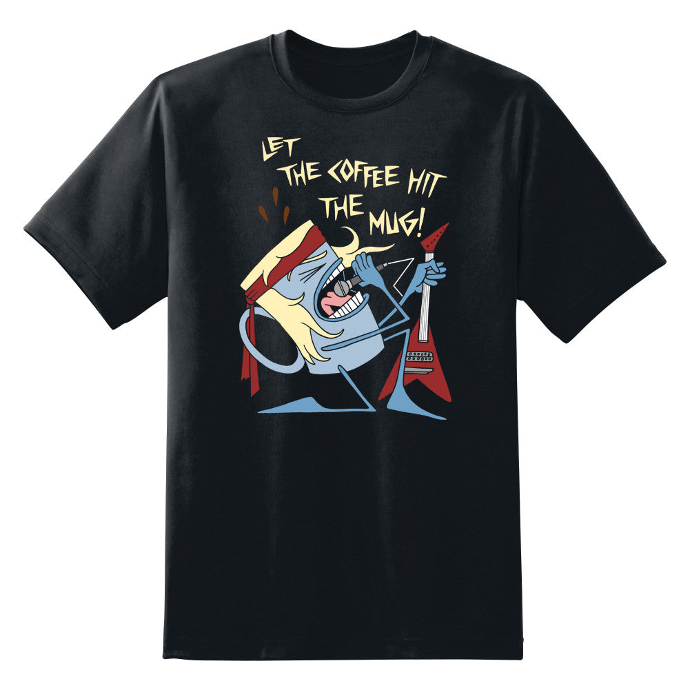 Let the Coffee Hit the Mug Unisex T-Shirt by Sexy Hackers