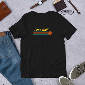 Let's Roll Unisex T-shirt