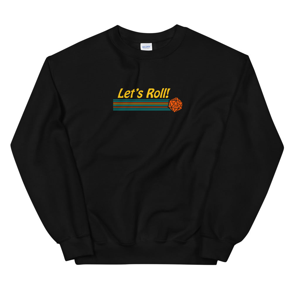 Let's Roll Unisex Sweatshirts