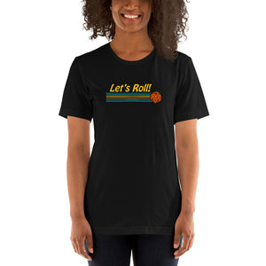 Let's Roll Unisex T-shirt