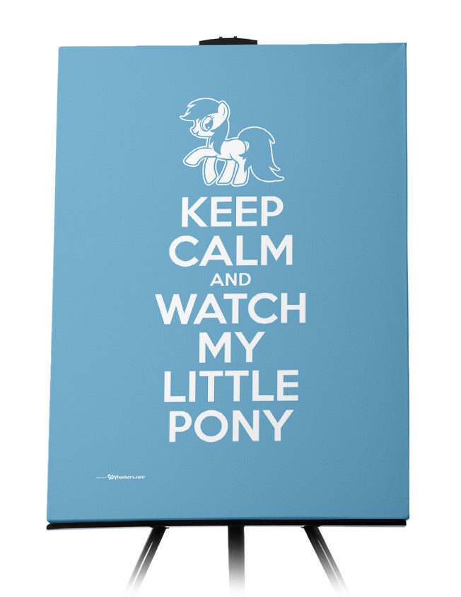 Canvas - Keep Calm and Watch My Little Pony  - 1