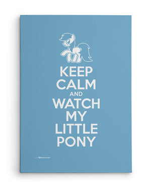 Canvas - Keep Calm and Watch My Little Pony  - 2