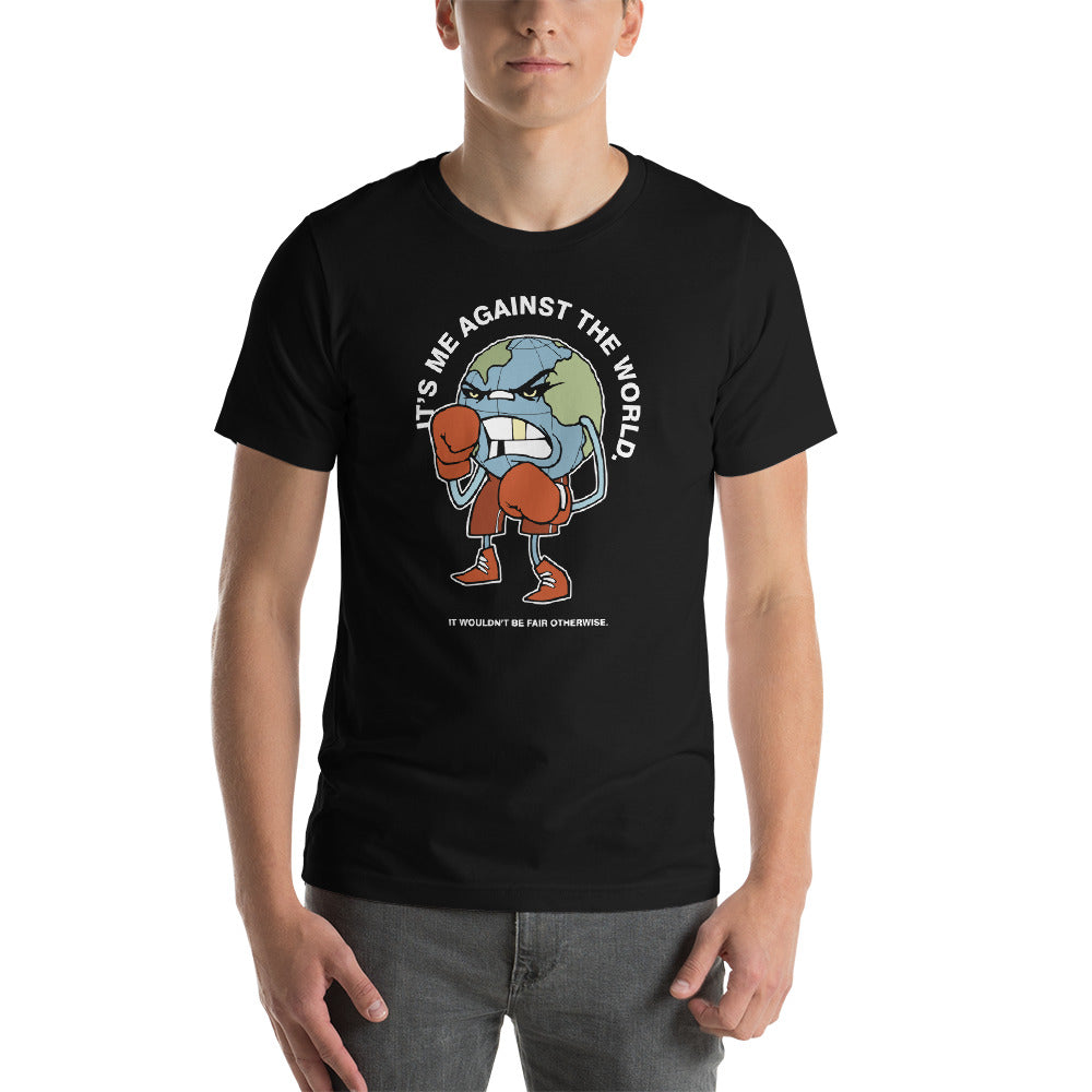 The World Is Against Me Unisex T-shirt