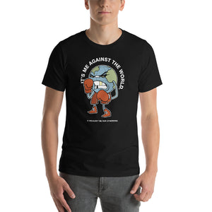 The World Is Against Me Unisex T-shirt