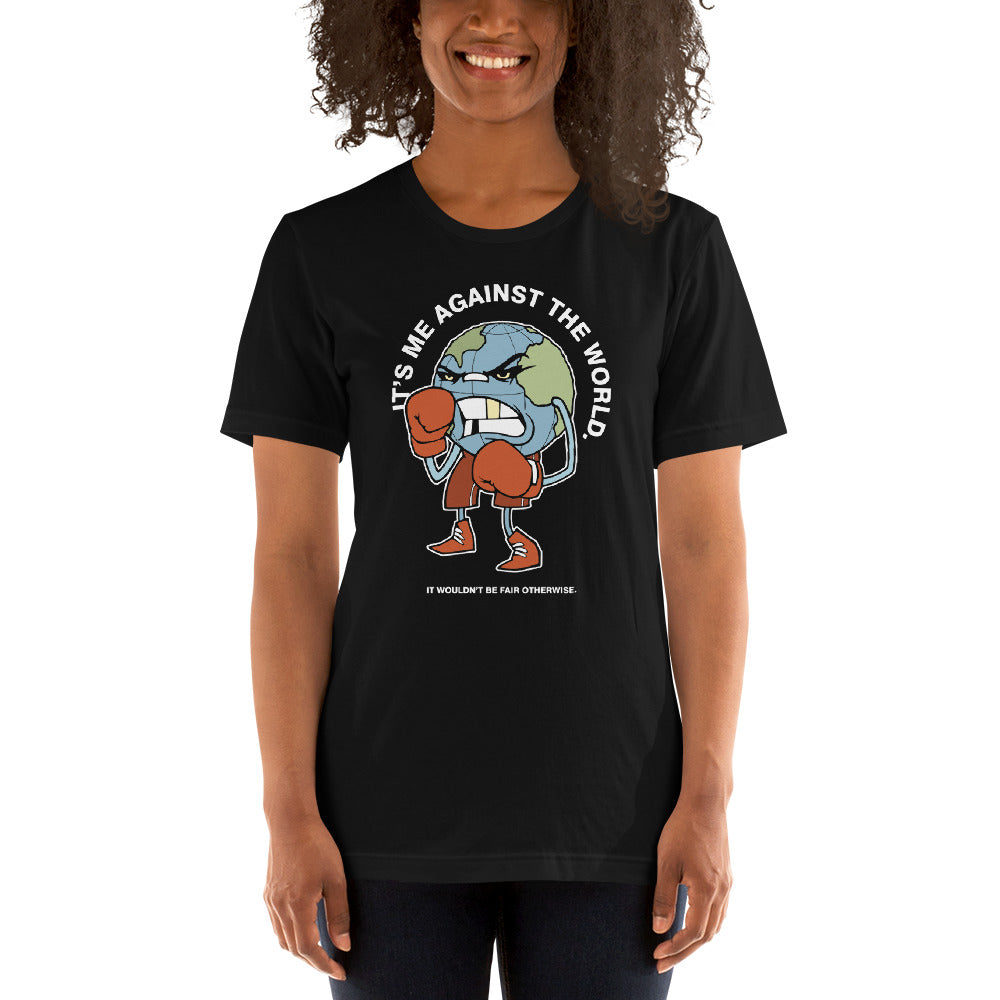The World Is Against Me Unisex T-shirt