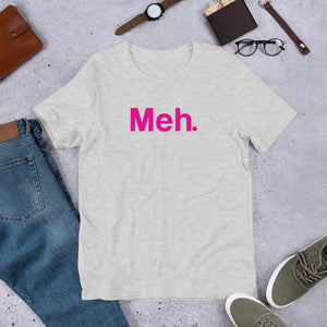 Meh Unisex T-shirt