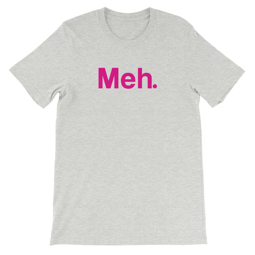 Meh Unisex T-shirt