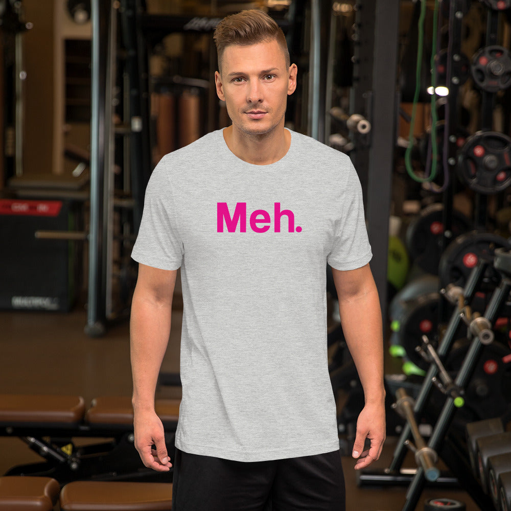 Meh Unisex T-shirt