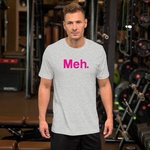 Meh Unisex T-shirt