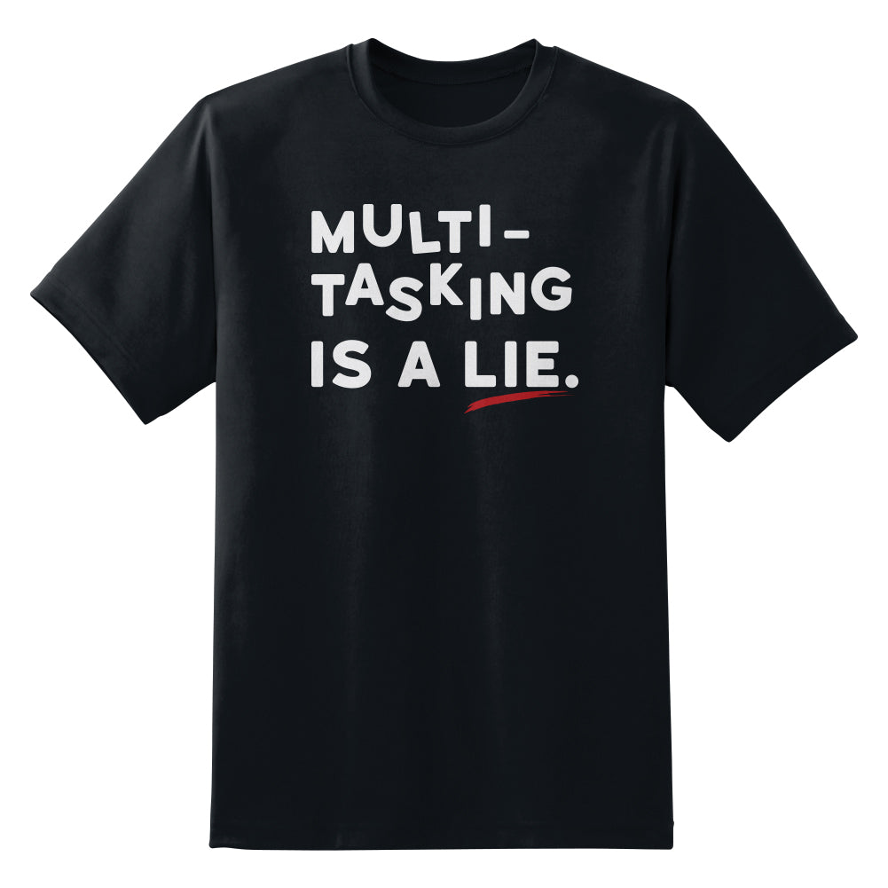 Multitasking is a LIE Unisex T-Shirt