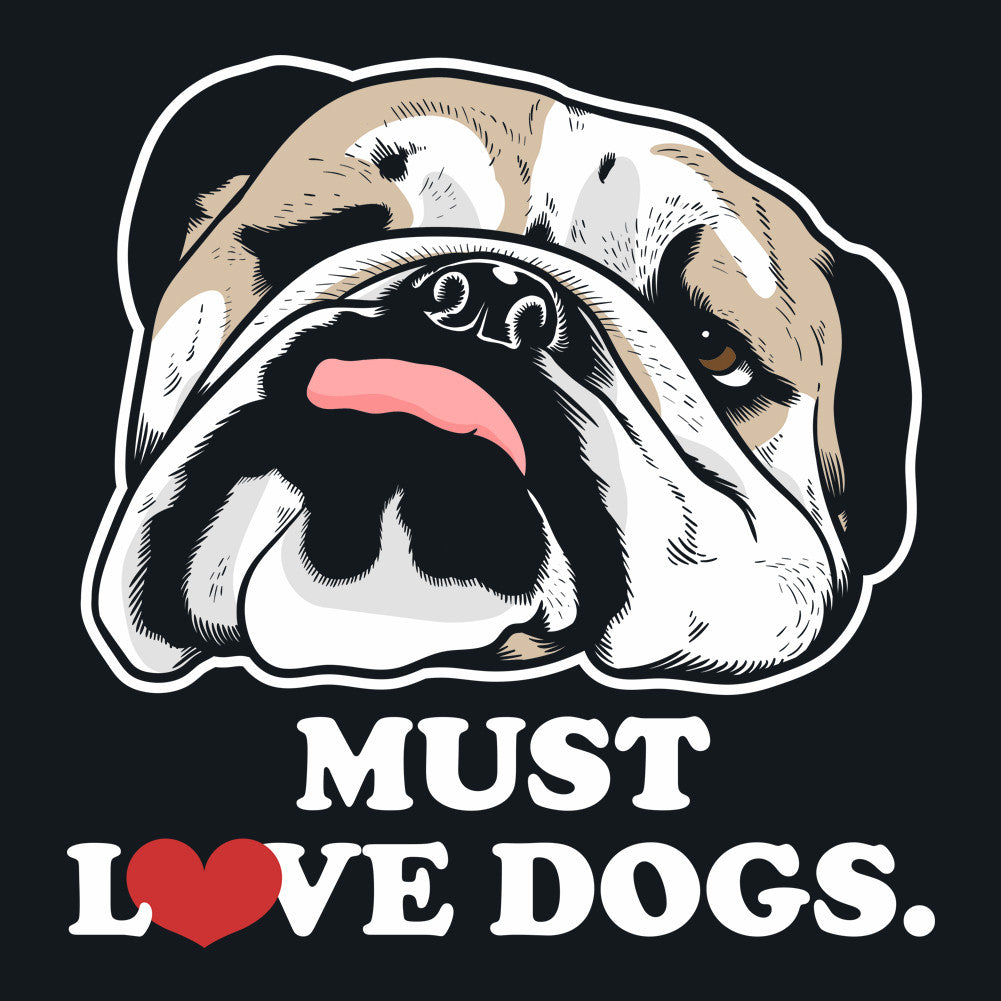 Must Love Dogs Unisex T-Shirt by Sexy Hackers