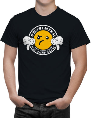 Pessimism It's Probably Not That Great Funny Unisex T-Shirt