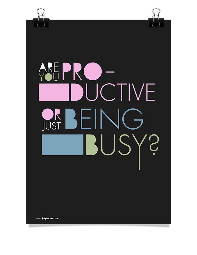 Poster - Are you productive or just being busy?  - 1