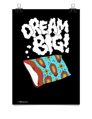 Poster - Dream big.  - 1