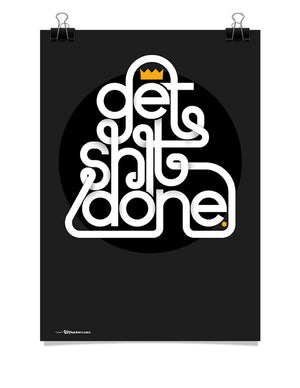 Poster - Get shit done.  - 1