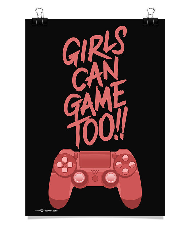 Poster - Girls Can Game Too!!  - 1