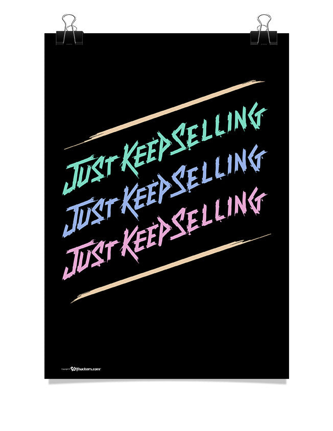 Poster - Just Keep Selling  - 1