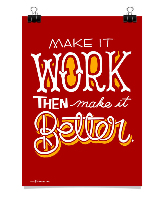Poster - Make it work, then make it better.  - 1