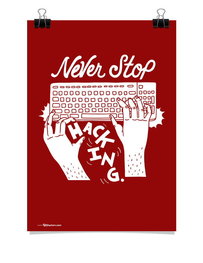 Poster - Never stop hacking.  - 1