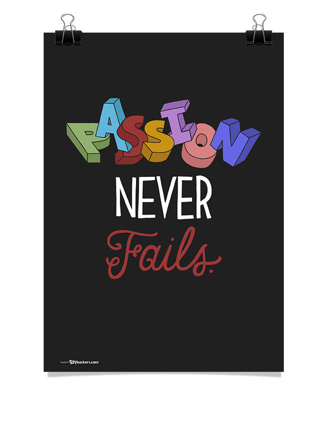 Poster - Passion never fails.  - 1