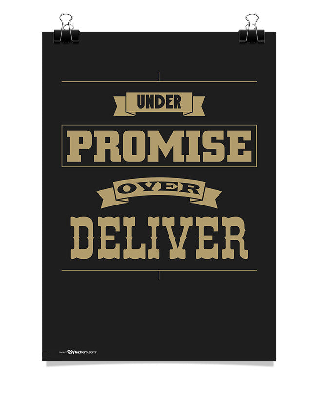 Poster - Under promise, over deliver.  - 1
