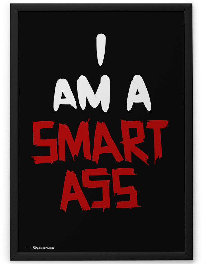 Poster - I AM A Smartass  - 2