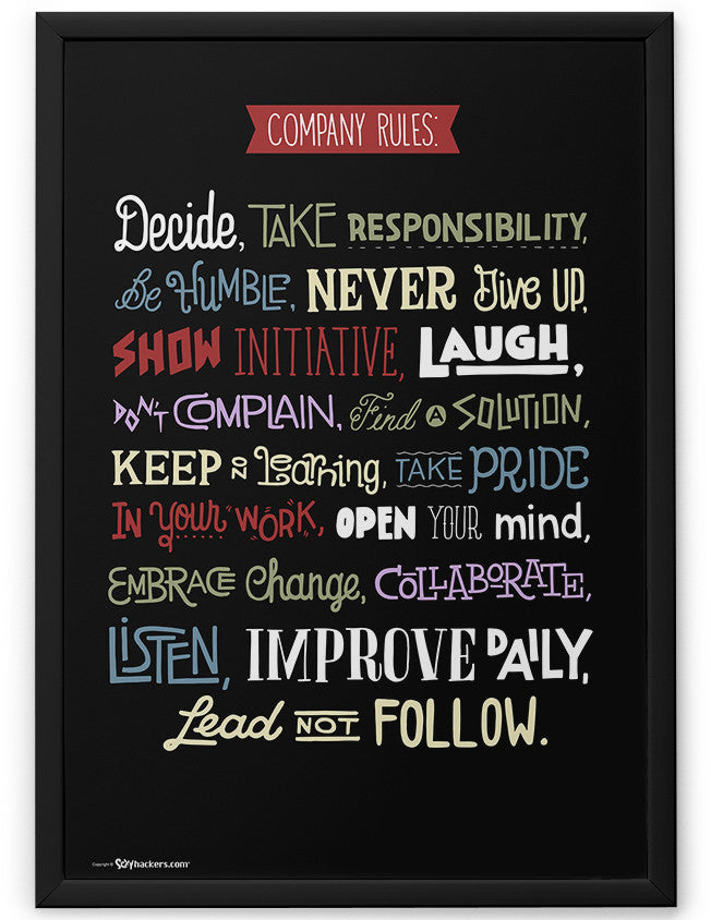 Poster - Company rules: Decide, take responsibility, be humble, never give up, show initiative, laugh, don't complain, find a solution, keep on learning, take pride in your work, open your mind, embrace change, collaborate, listen, improve daily, lead not follow.  - 2