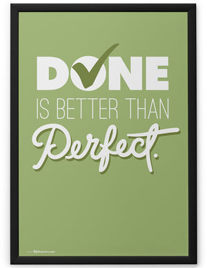 Poster - Done is better than perfect.  - 2