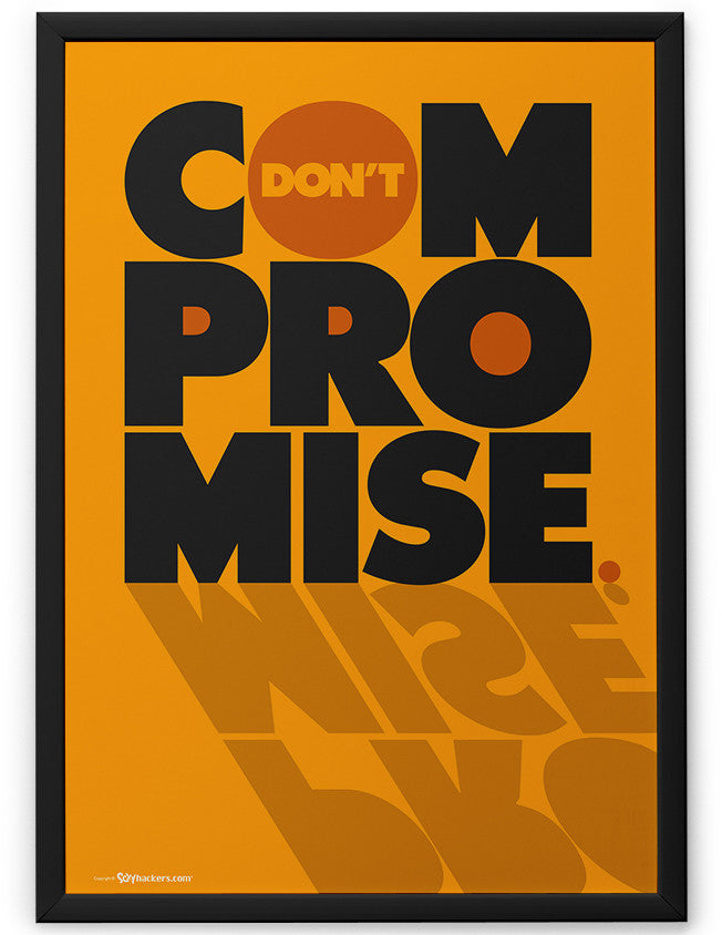 Poster - Don't compromise.  - 2